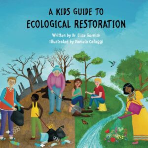 book cover for a kids guide to ecological restoration